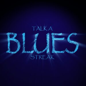 Talk a Blues Streak